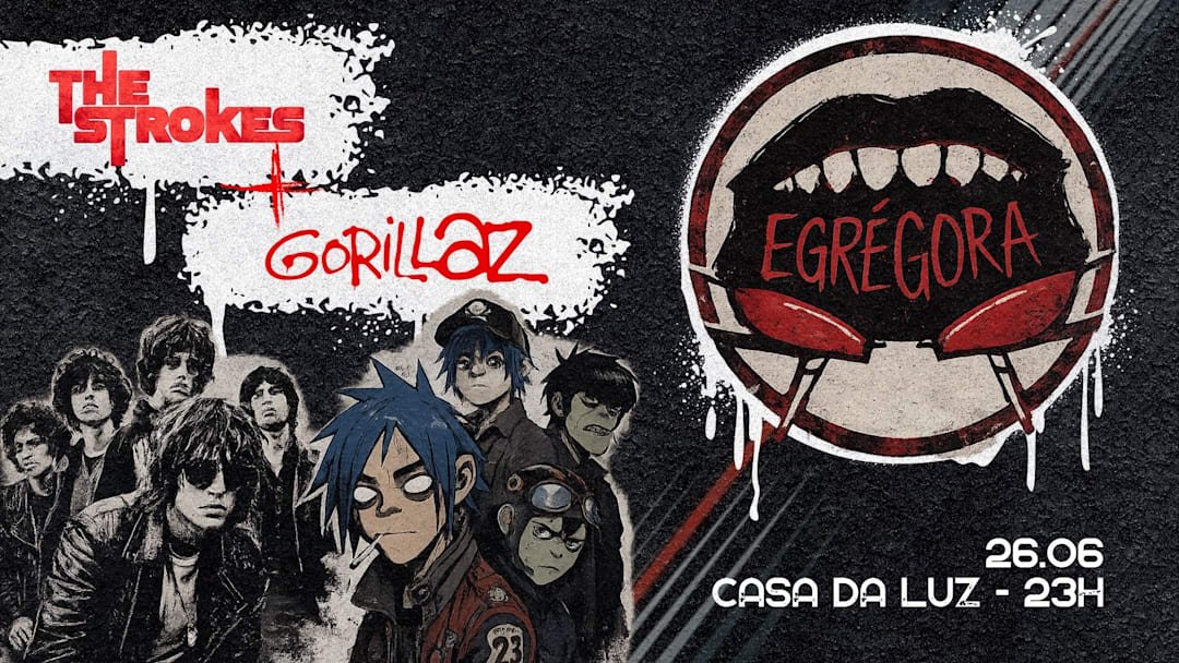 Egrégora Especial: The Strokes + Gorillaz