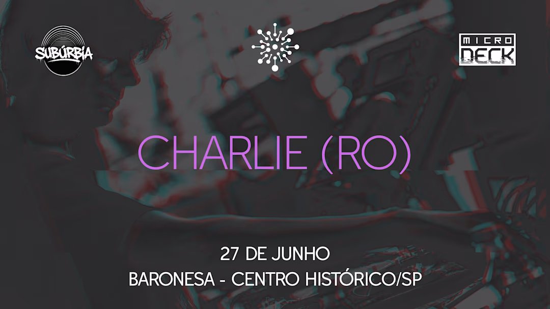 Microdots X Microdeck X Suburbia W/ Charlie (RO)
