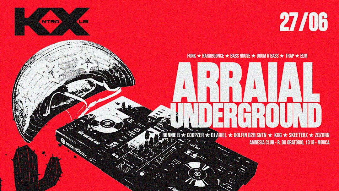 Arraial Da Kxntralei: O Arraial Underground