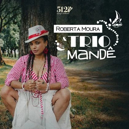 Roberta Moura e Trio Mandê