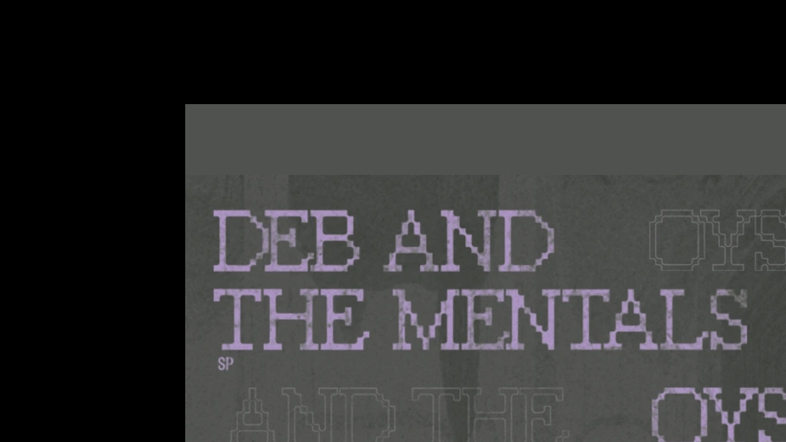 DEB AND THE MENTALS (SP) + OYSTER