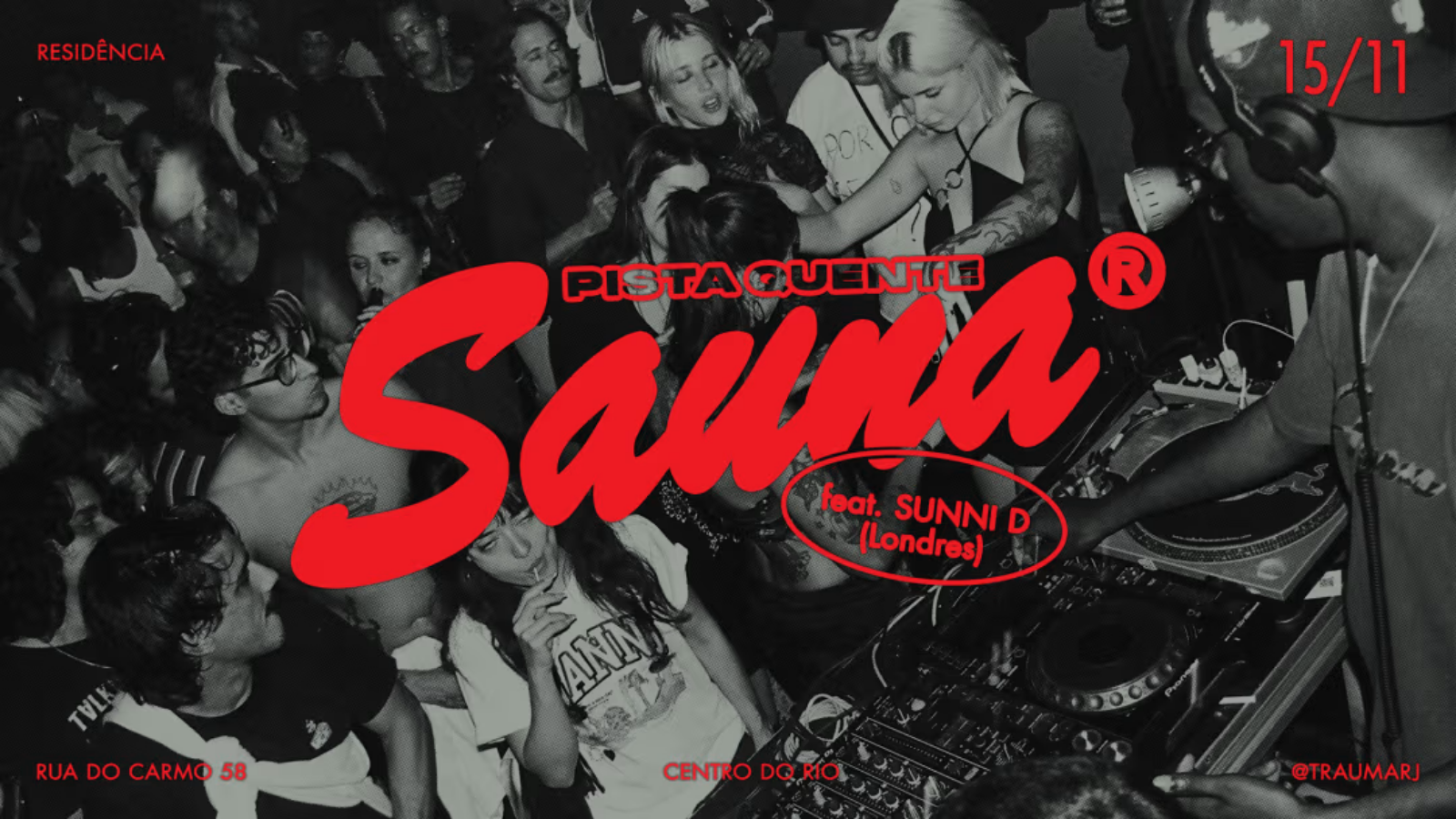 Sauna no Trauma feat. Pista Quente e Sunni D (UK)