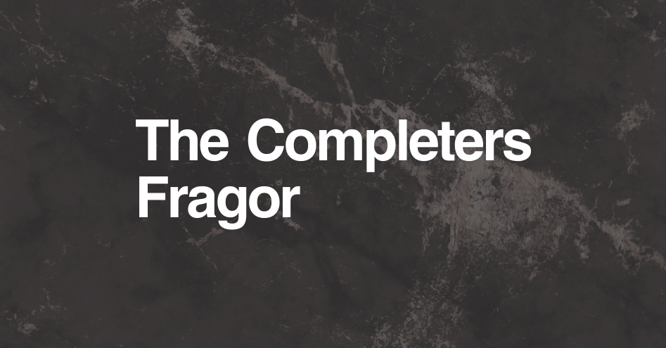 The Completers + Fragor