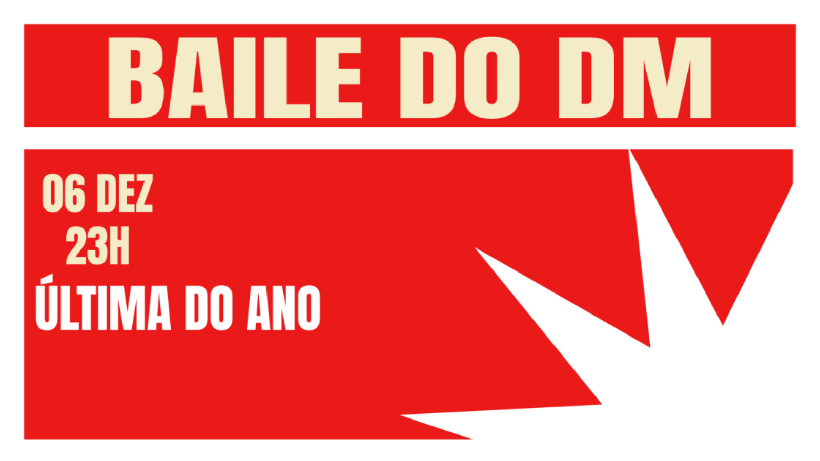 Baile do DM - Última do Ano