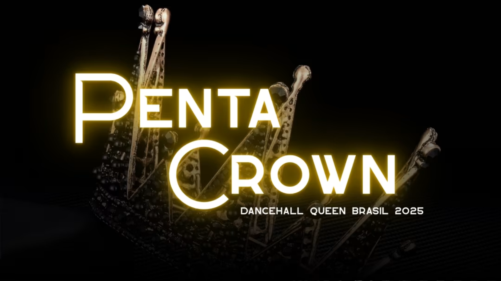 Pentacrown: Dancehall Queen Brasil 2025