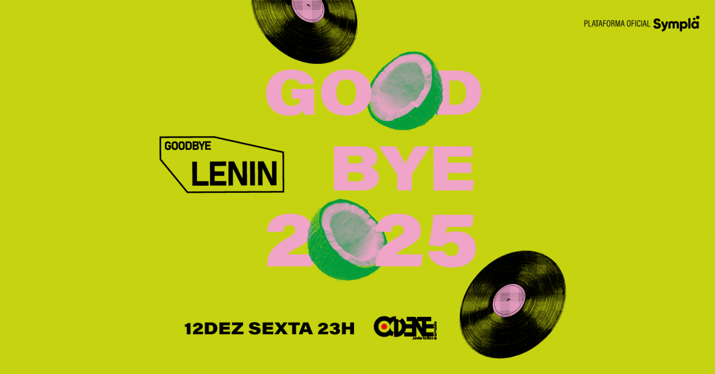 Festa Goodbye Lenin · A Última do Ano