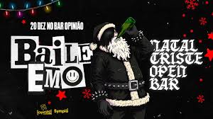 Baile Emo • Natal Triste Open Bar