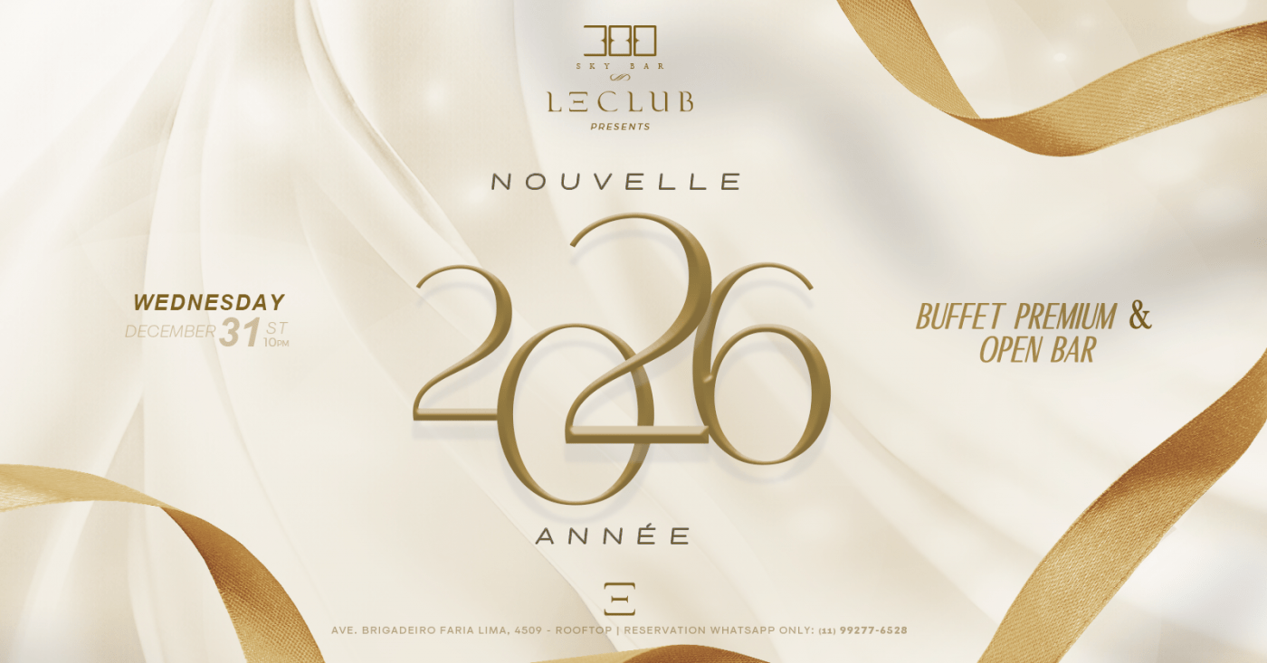 Réveillon 2026 São Paulo | All Inclusive – Le Club x 300 Sky Bar