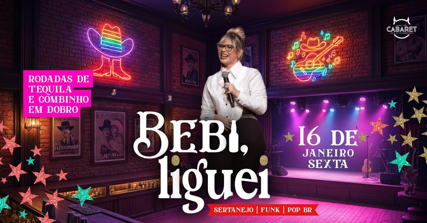 BEBI, LIGUEI // SEXTA - 16.01 // CABARET POA