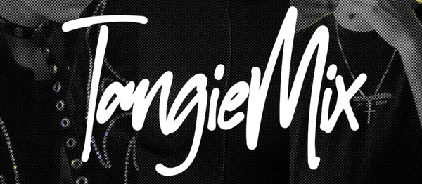 TANGIEMIX #11