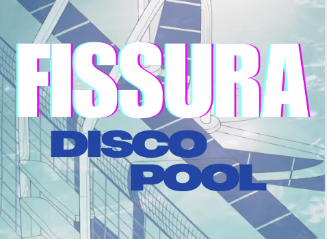 Fissura Disco Pool