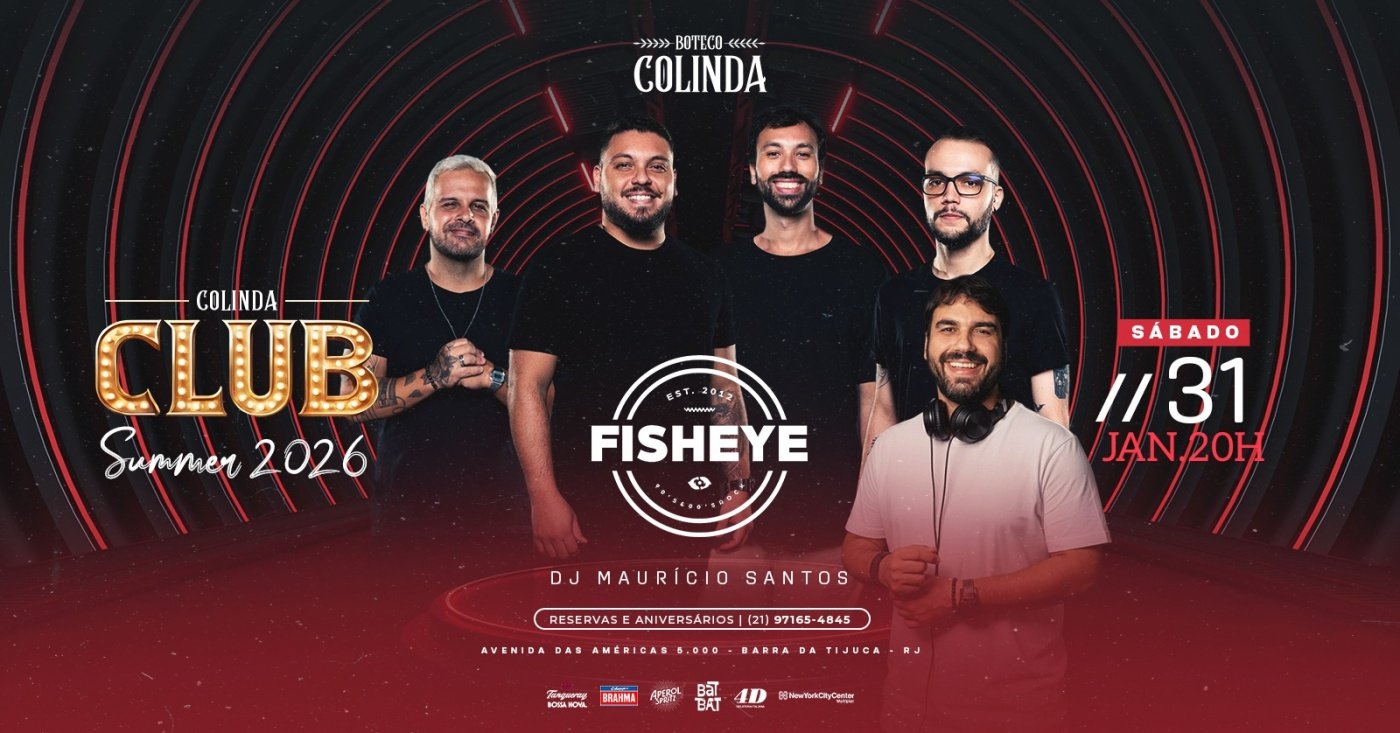 Colinda Club (31/01) com Fisheye + DJ Maurício Santos