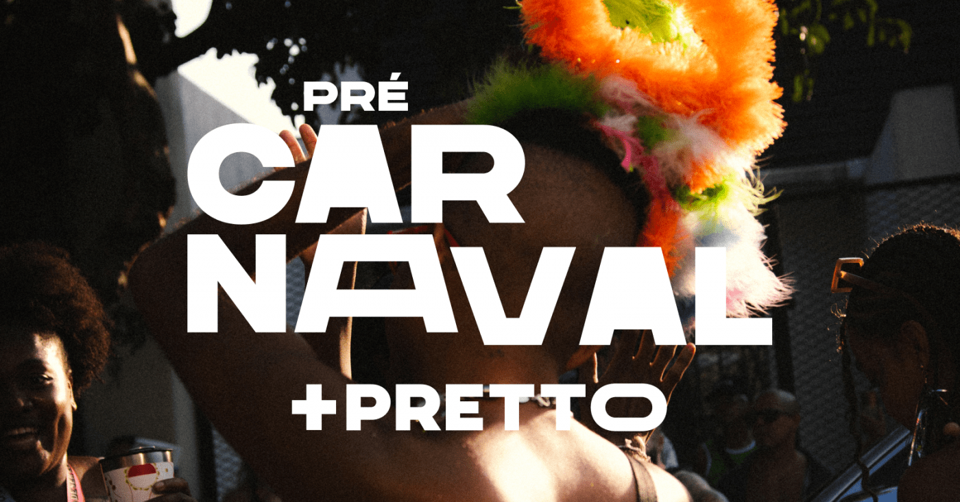 Pré-Carnaval +PRETTO