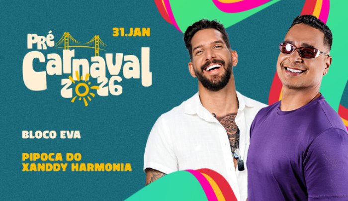 Pré Carnaval - Bloco EVA + Pipoca do Xanddy Harmonia