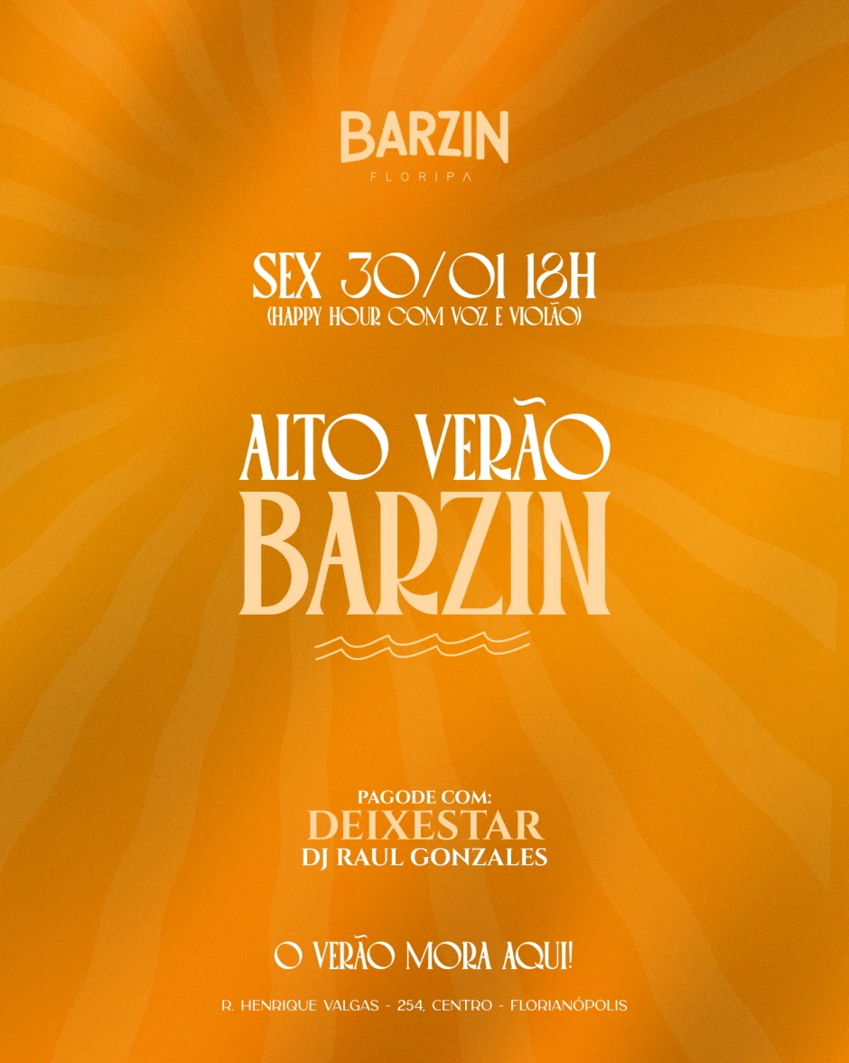 BARZIN SEXTA 30/01 - ALTO VERÃO - DEIXESTAR + DJ RAUL GONZALES