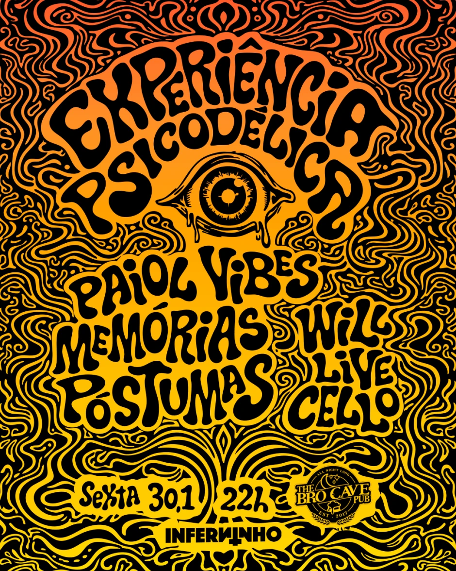 EXPERIÊNCIA PSICODÉLICA: PAIOL VIBES + MEMÓRIAS PÓSTUMAS + WILL LIVE CELLO