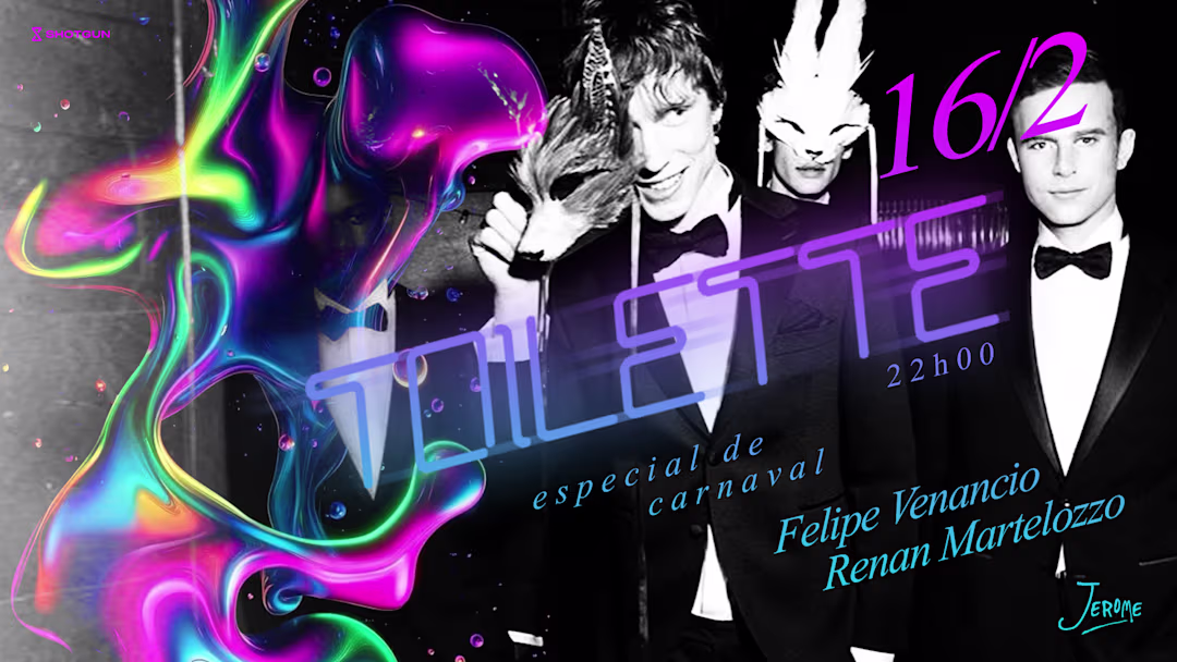 Toilette de Carnaval w/ Felipe Venancio e Renan Martelozzo