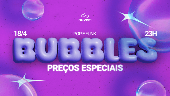 Bubbles com preços especiais!