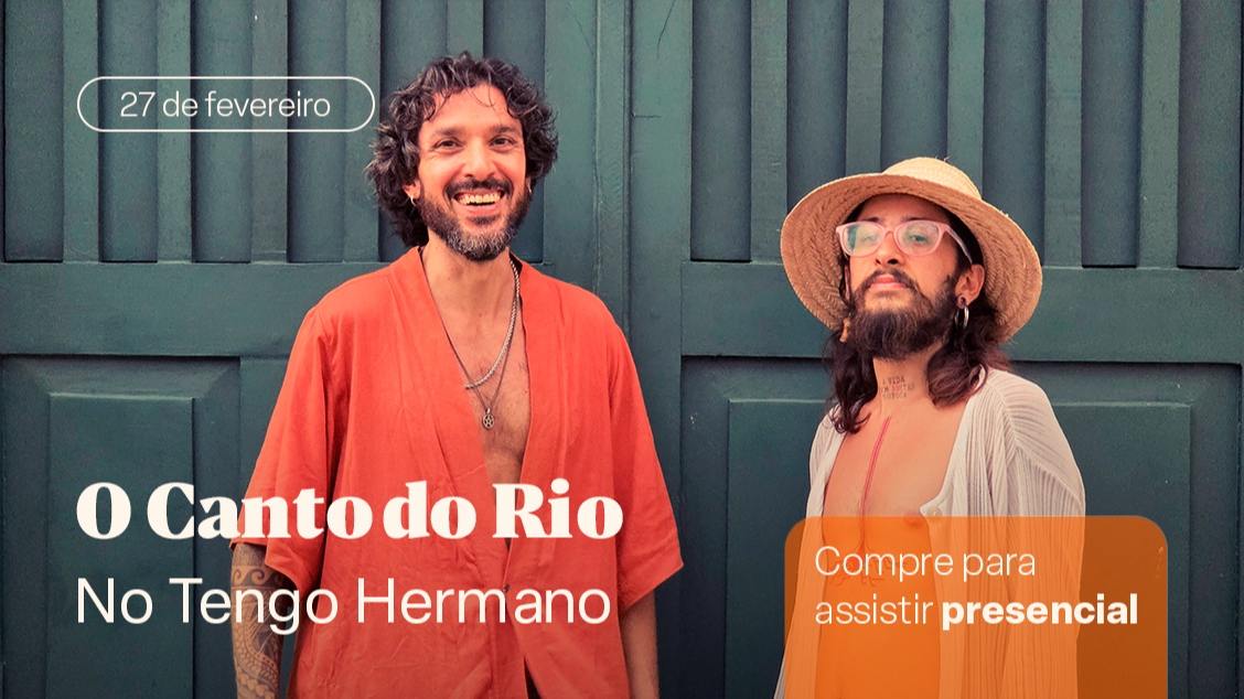 No Tengo Hermano – Pré-lançamento do álbum O Canto do Rio