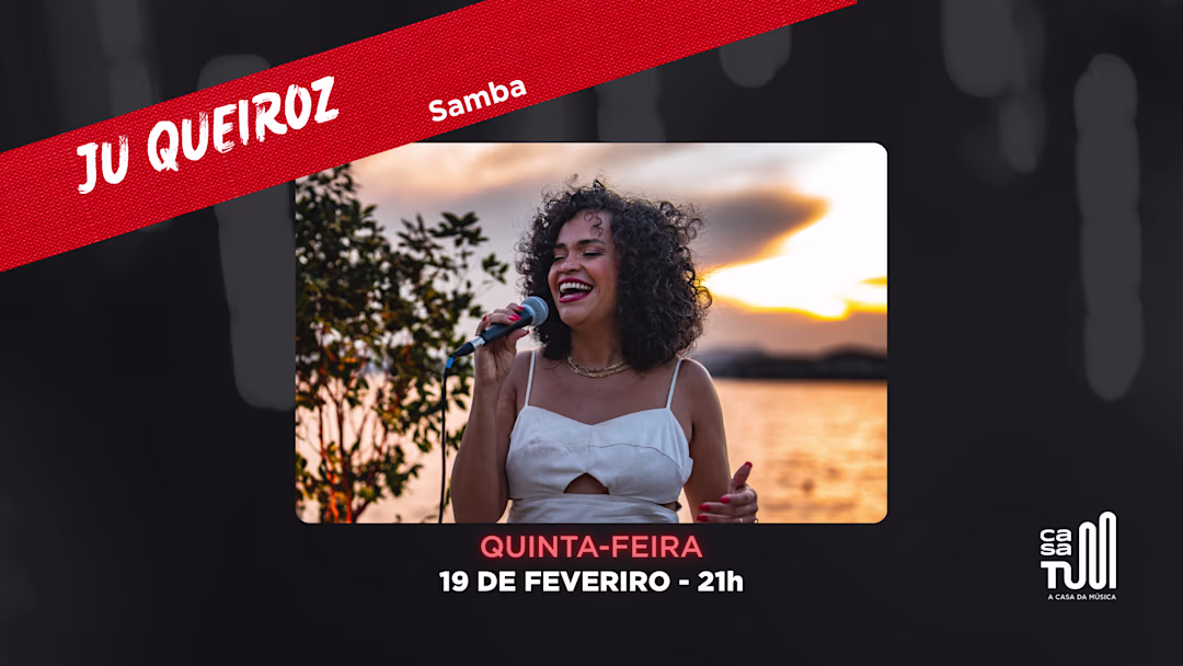 Casa TUM Apresenta: Ju Queiroz