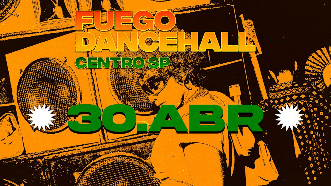 Fuego Dancehall Centro SP | 30.04
