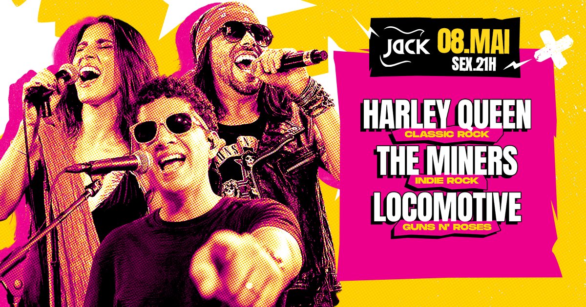 Sexta Jack: Harley Queen + The Miners + Locomotive