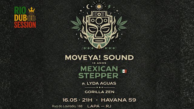 Rio Dub Session Convida Mexican Stepper