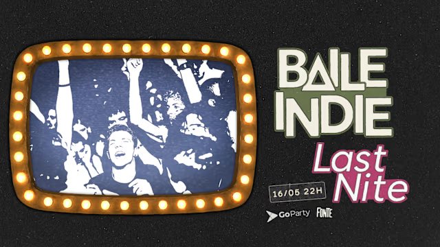 Baile Indie | Last Nite