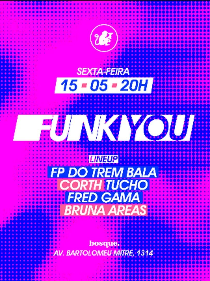 Funk You c/ FP do Trem Bala | Bosque Bar