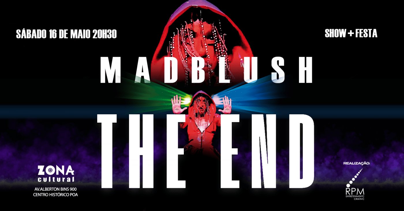 Madblush - THE END - O Último Show!
