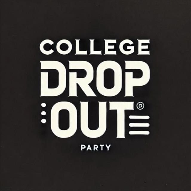 COLLEGE DROP OUT - CDO #5