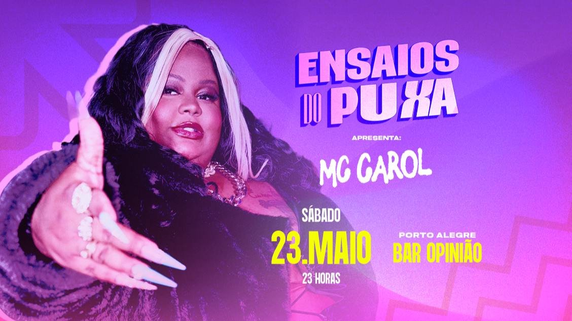 ENSAIOS DO PUXA APRESENTA: MC CAROL