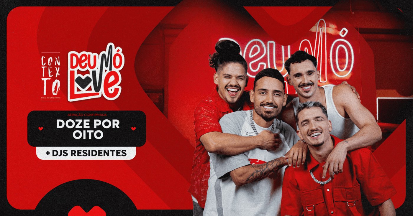 Deu Mó Love | Varanda do Contexto