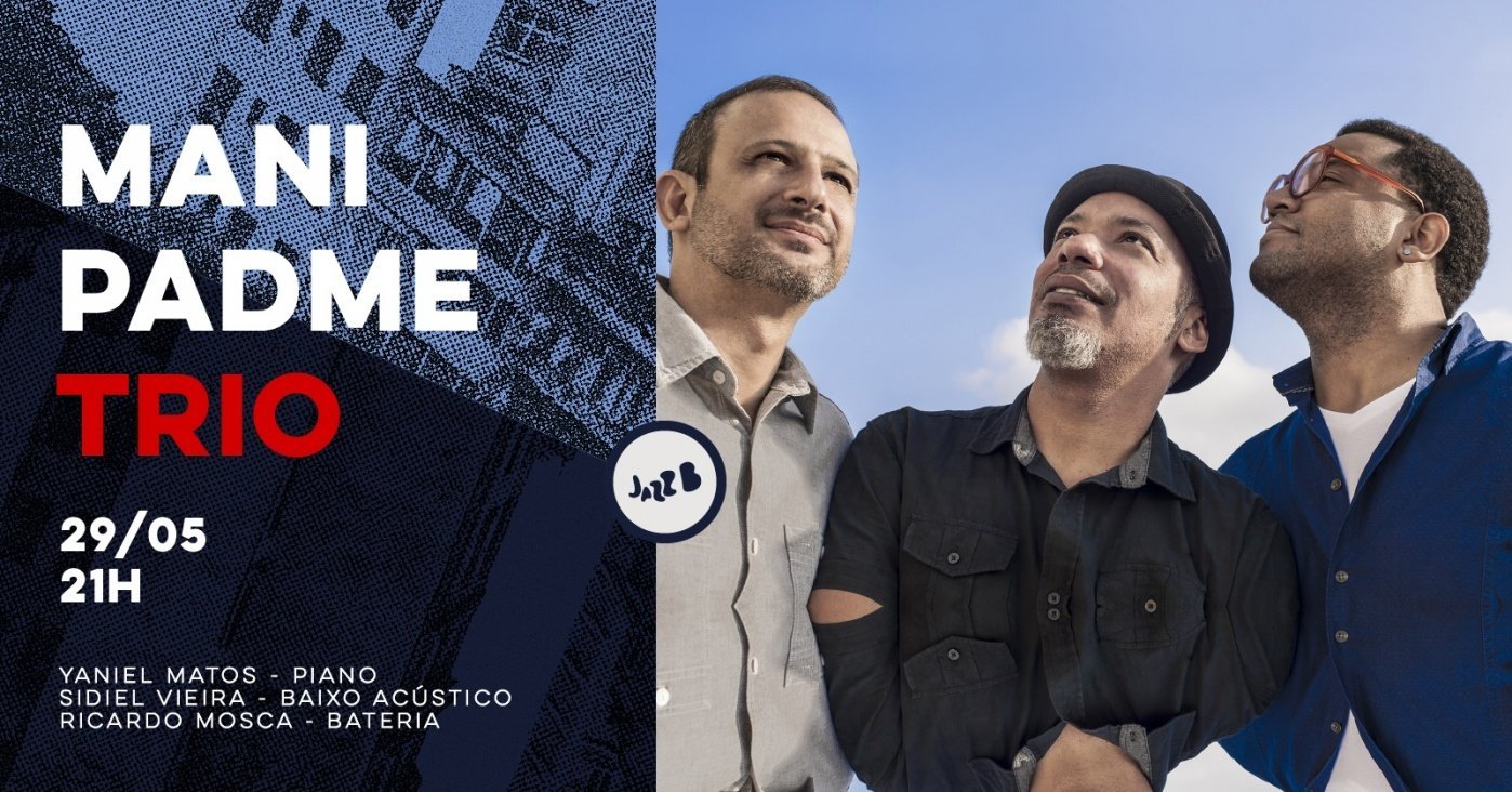 MANI PADME TRIO no JazzB (SEXTA 29/05/2026)