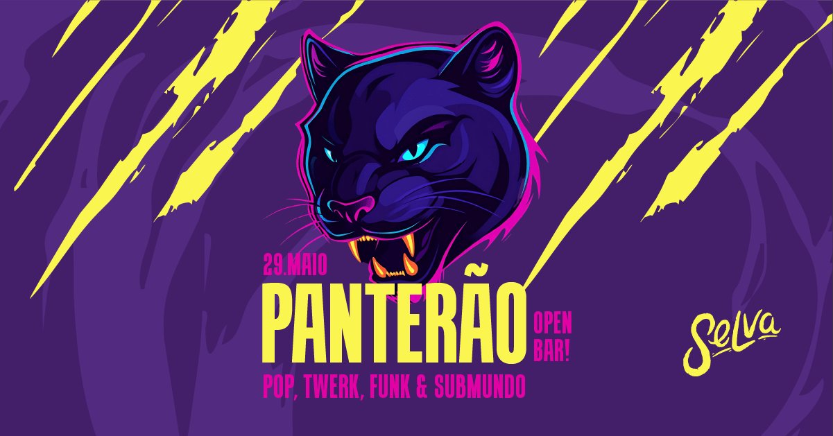 Panterão | Open Bar | Pop, Funk na Selva | (Sábado | 29.05)