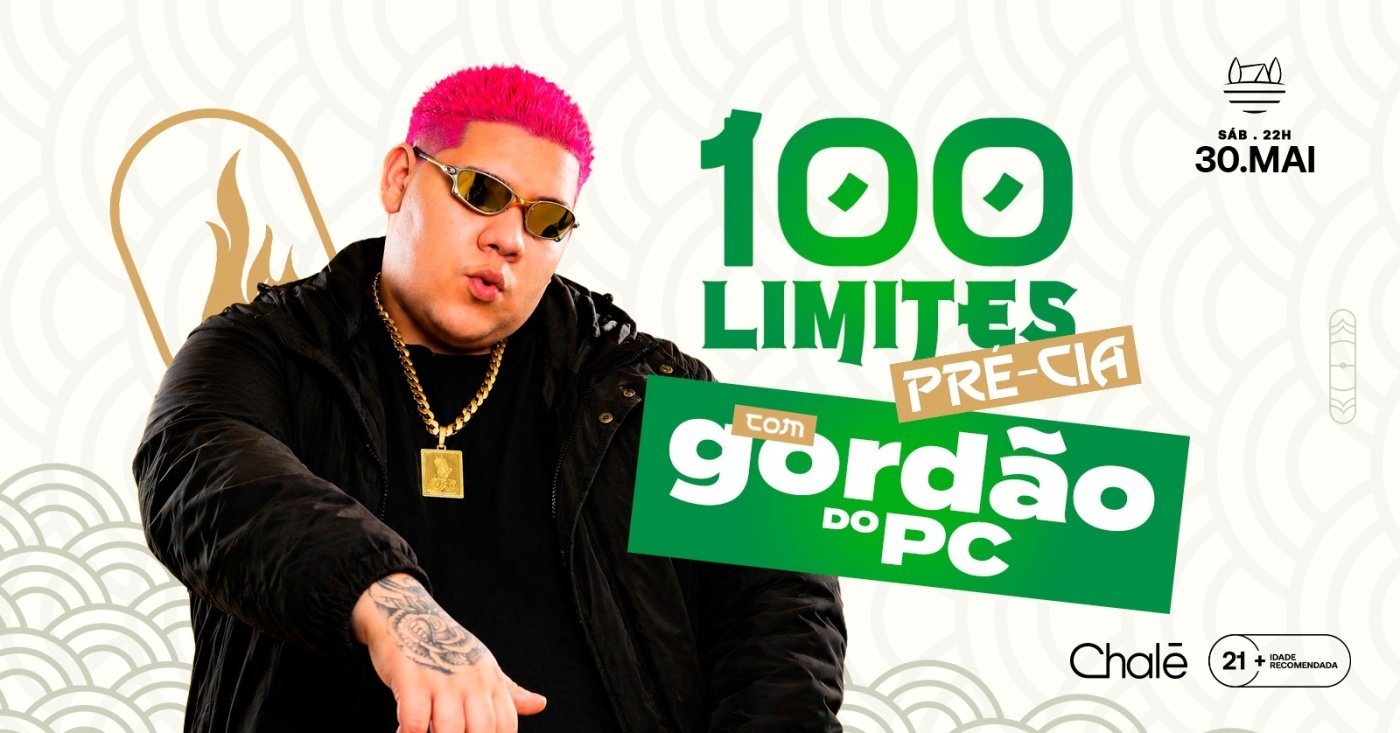 100 LIMITES com GORDÃO DO PC |30/05