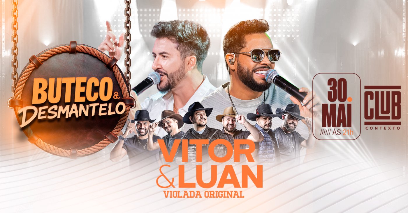 Vitor & Luan + Violada Original | Club Contexto | Sábad, 30/05