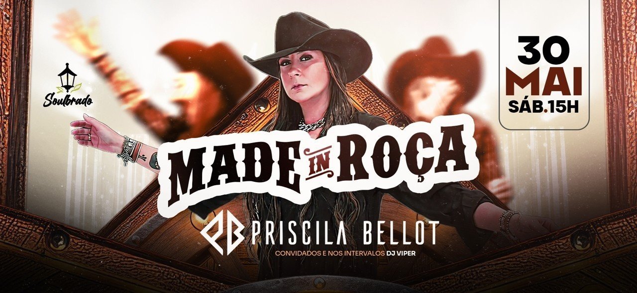 MADE IN ROÇA COM PRISCILA BELLOT & CONVIDADOS