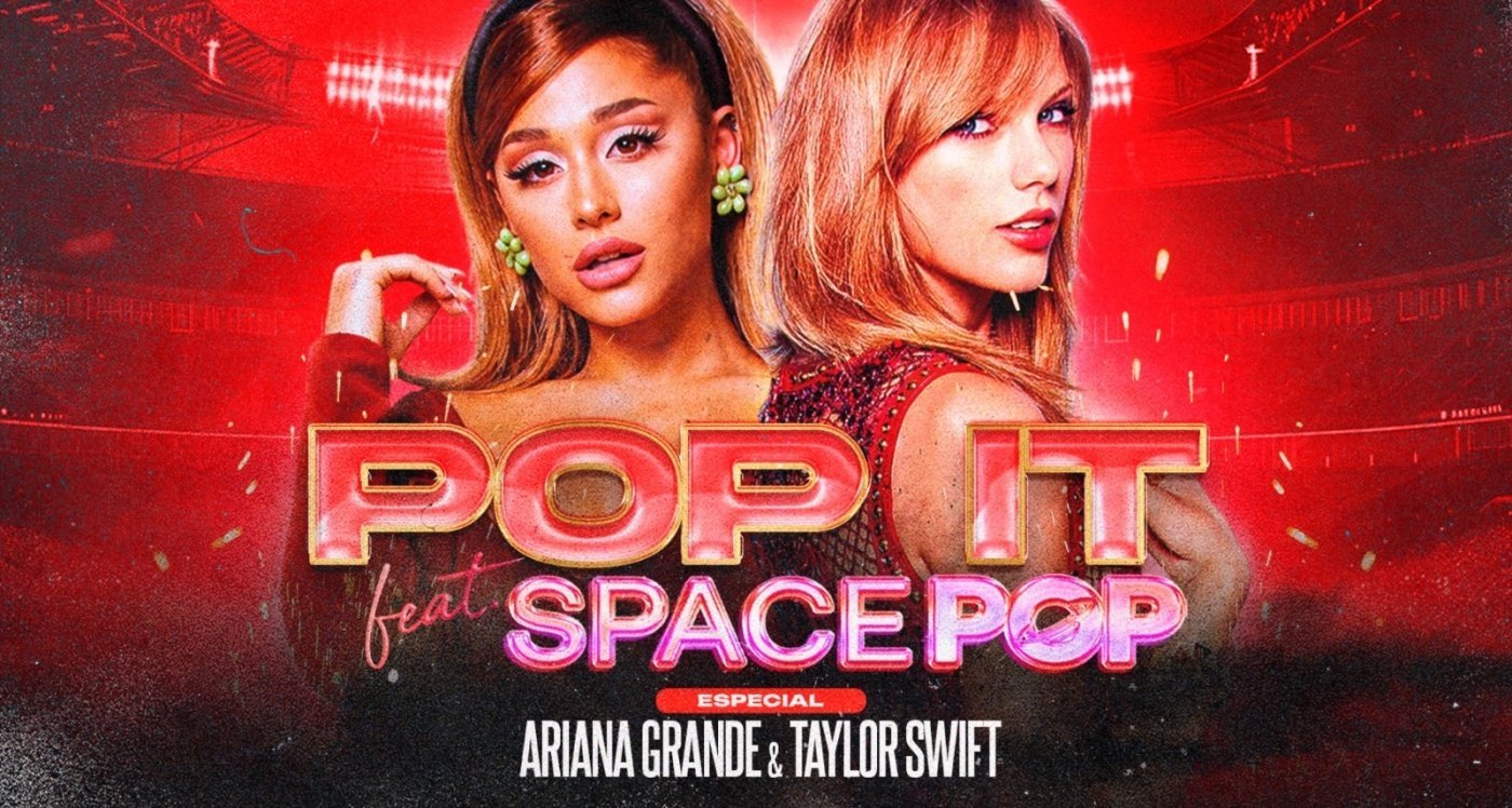 POP IT feat. SPACE POP: ESPECIAL ARIANA GRANDE & TAYLOR SWIFT