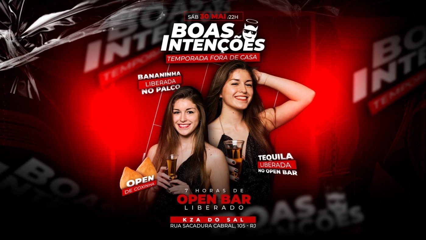 Boas Intenções - temp. Fora de casa| 7 horas de open bar + Djs |Boate Boas Intenções