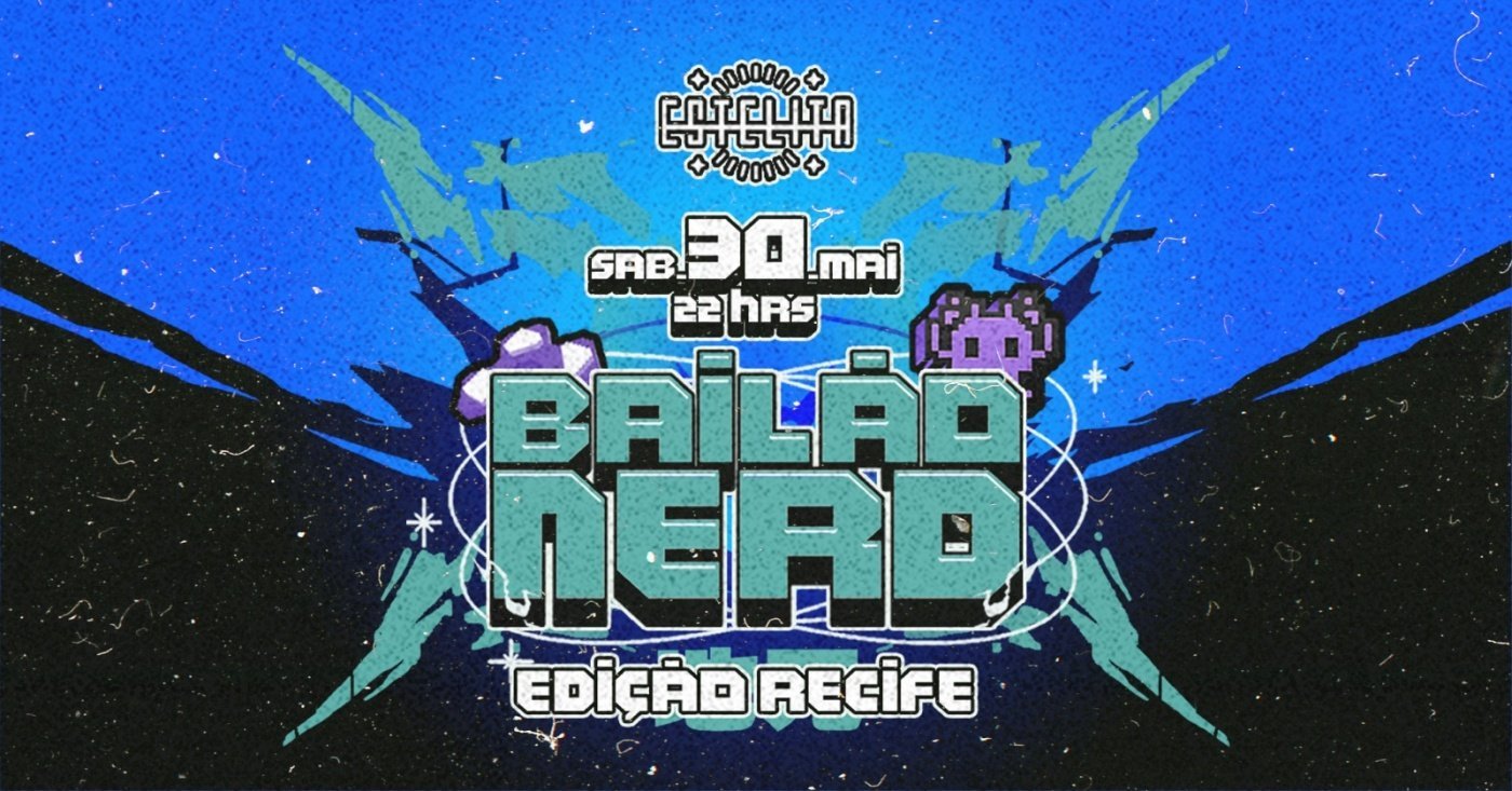 Bailão Nerd - Edição Recife