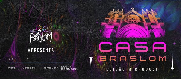 Casa Braslom - edição microdose