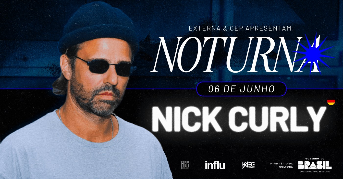 NOTURNA apresenta: Nick Curly ~ Estreia