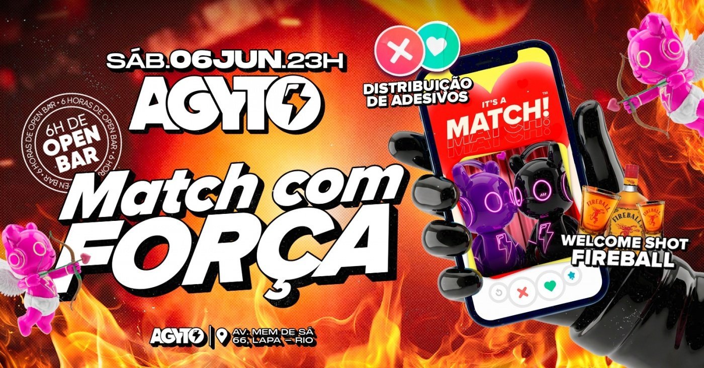 Agyto Match com Força | Open bar + Welcomeshot de Fireball