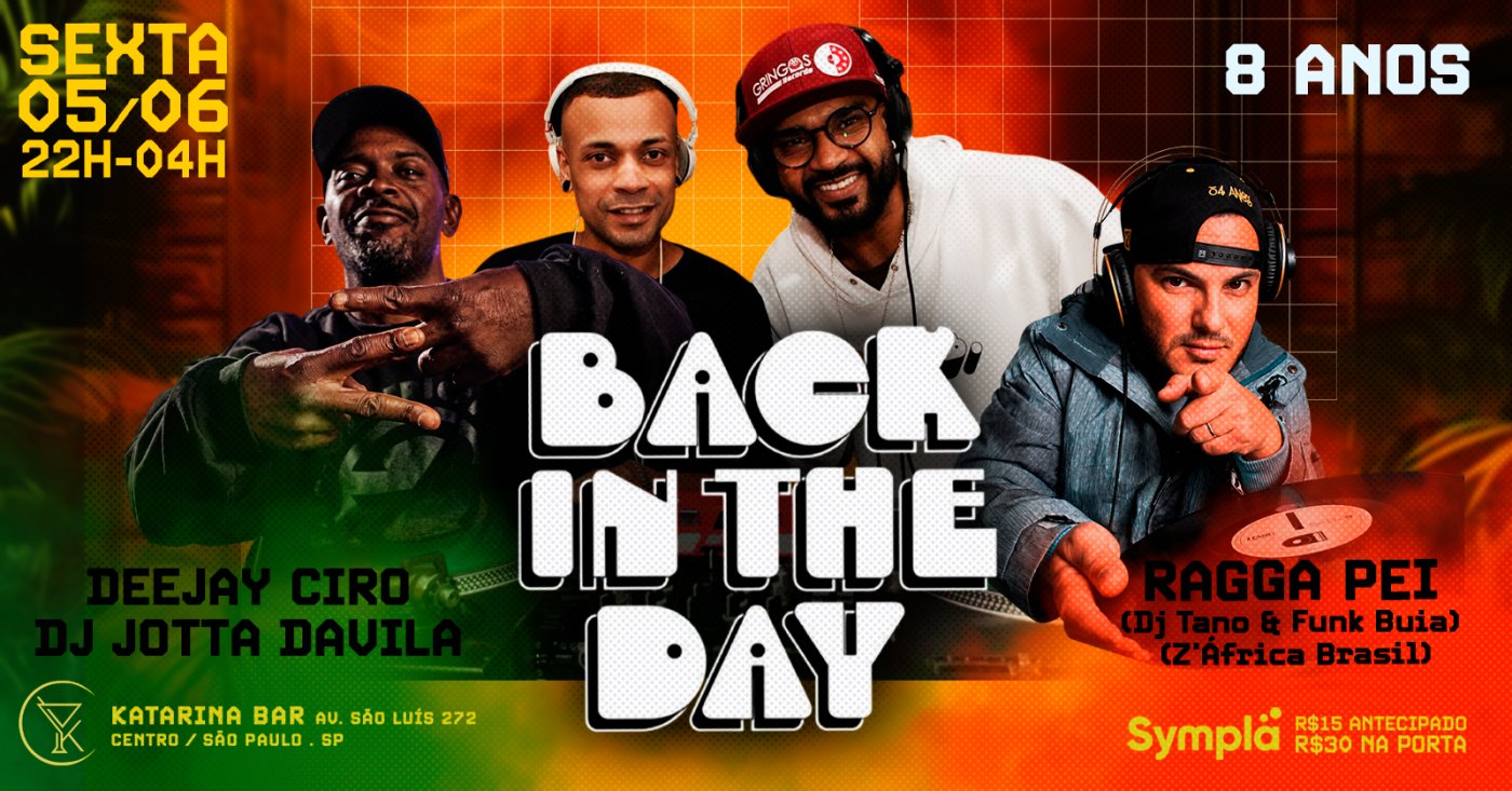 BACK IN THE DAY 8 ANOS convida RAGGA PEI (Dj Tano e Funk Buia)