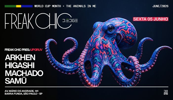 FREAK CHIC D-EDGE SP pres.: UPGRUV. ARKHEN. HIGASHI. MACHADO. SAMÜ