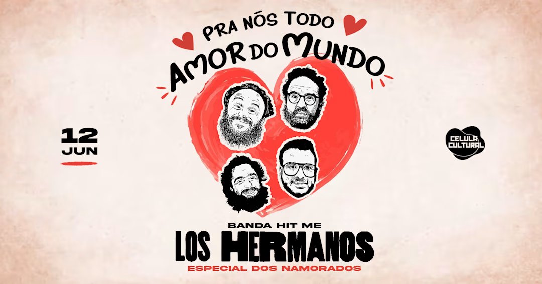 12/06 (Sex) Los Hermanos Especial Dos Namorados Por Hit Me