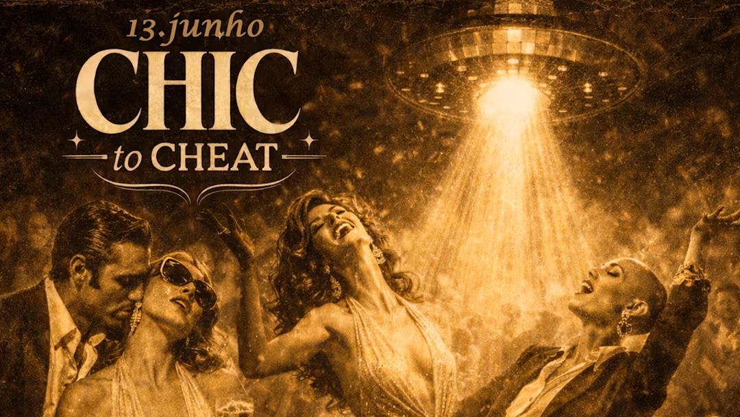 Chic To Cheat (Superestreia)