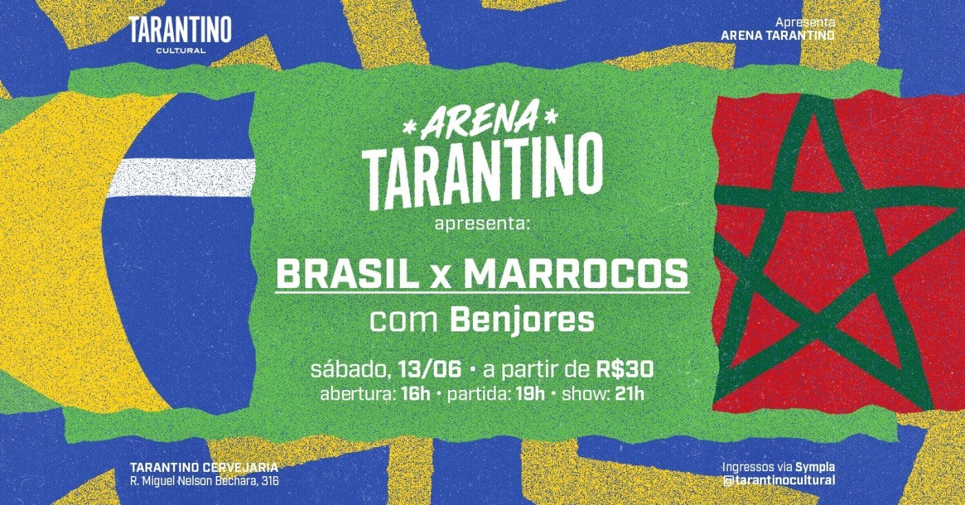 ARENA TARANTINO: Bloco Benjores (Brasil x Marrocos)