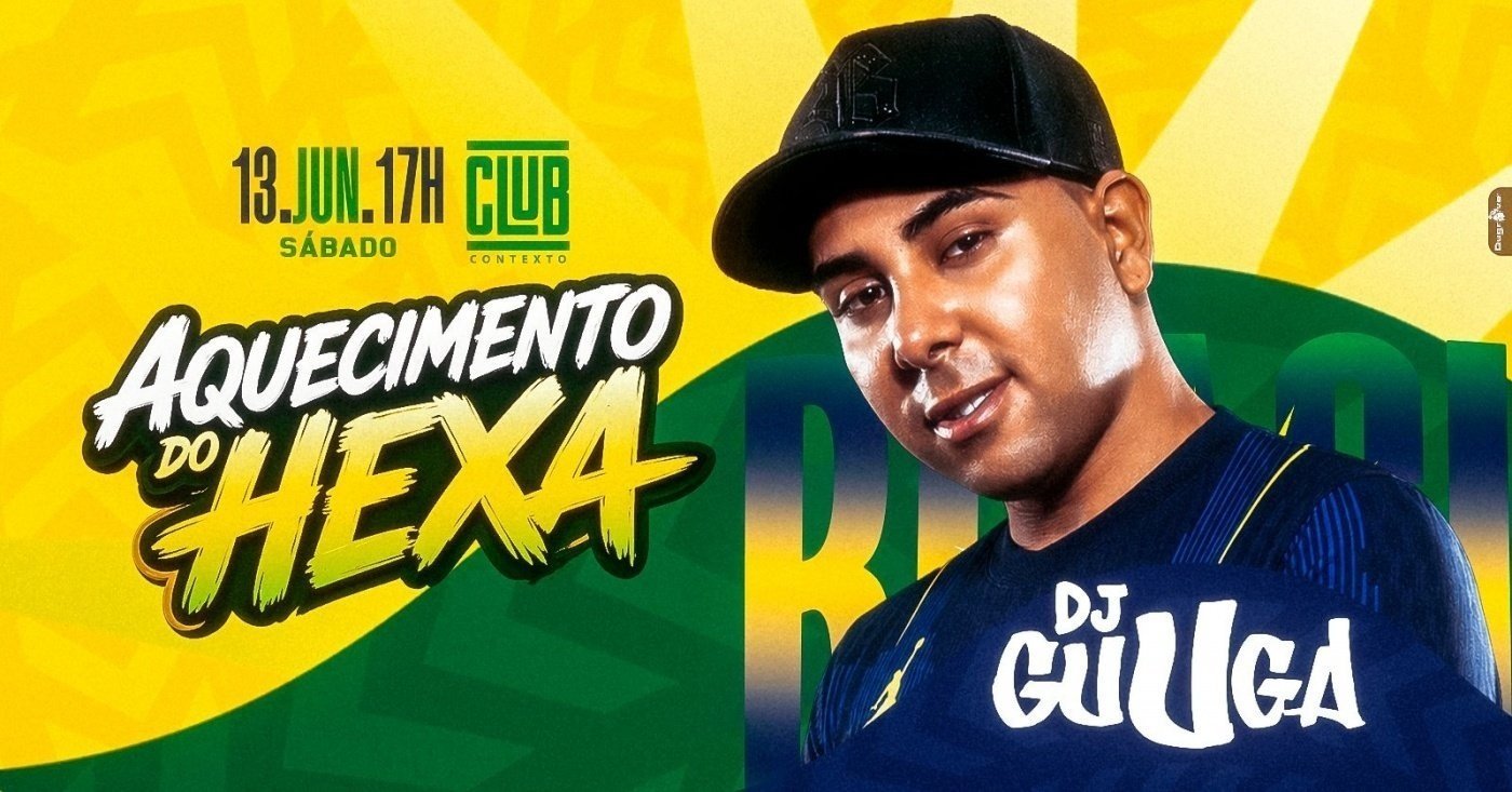 Dj Guuga - Aquecimento do Hexa | Contexto 13/06 | Brasil x Marrocos